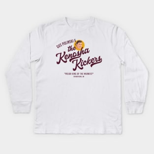 Gus Polinski & The Kenosha Kickers Kids Long Sleeve T-Shirt